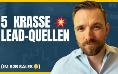 Leads Generieren 2024 – 5 Lead-Quellen die Du sofort nutzen kannst!