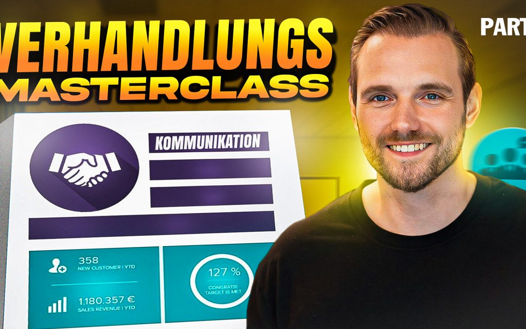 Verhandlung-Kommunikation: Erfolgreich Verhandeln im B2B Vertrieb Teil 4