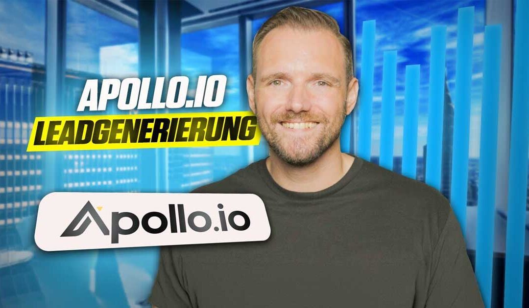 Leadgenerierung und Datenanreicherung auf LinkedIn: Die Geniale Lösung mit Apollo IO