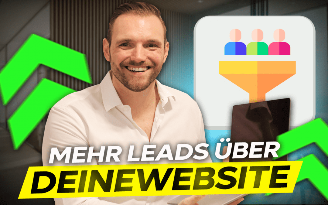 Leads mit der Webseite generieren – 3 krasse Schritte für mehr Umsatz!