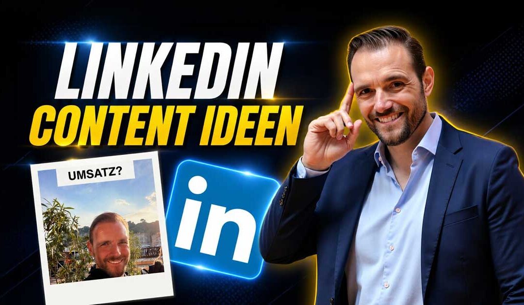 LinkedIn Content Ideen für B2B Vertrieb