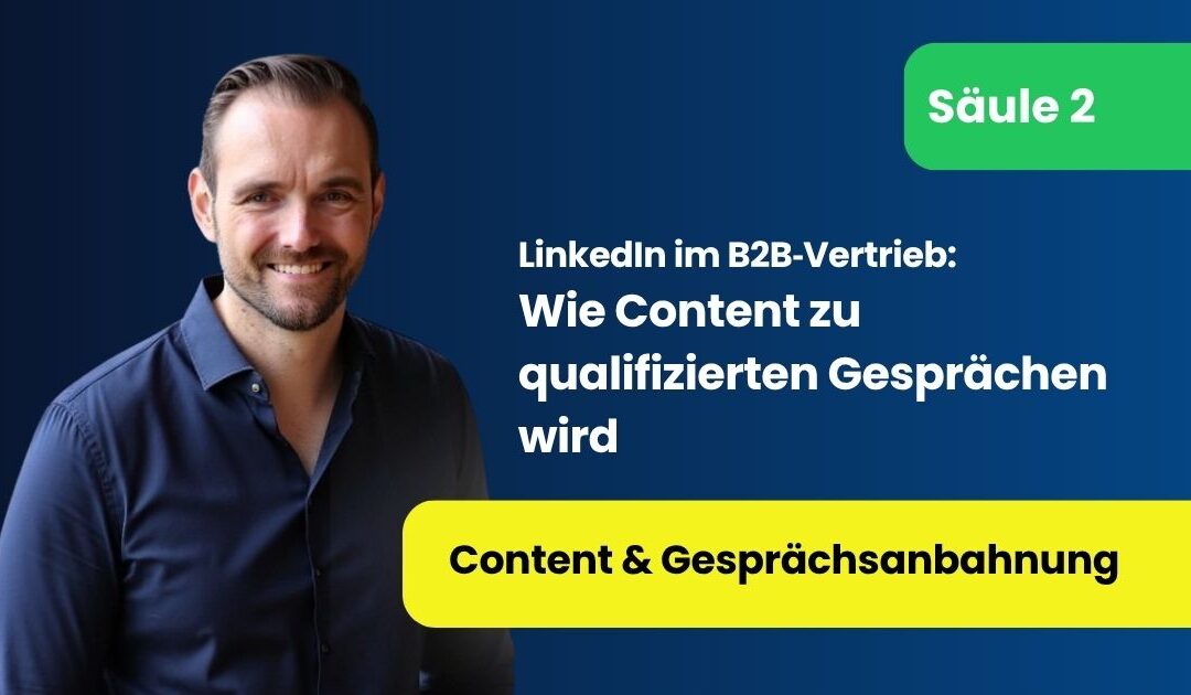 LinkedIn Leadgenerierung: Wie Content zu qualifizierten Gesprächen wird